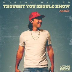 Thought You Should Know (John Price 2024 Remix)
