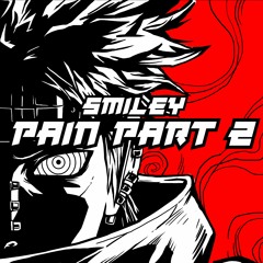 SMILEY - PAIN PART 2