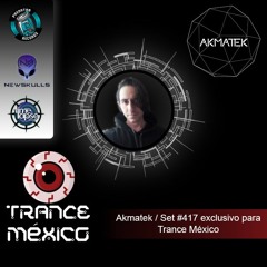 Akmatek - Set #417 Exclusivo para Trance México