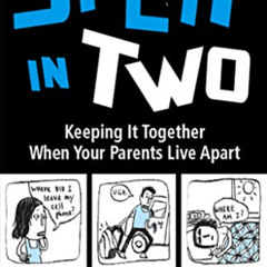 [Free] PDF 🗂️ Split in Two: Keeping it Together When Your Parents Live Apart by  Kar