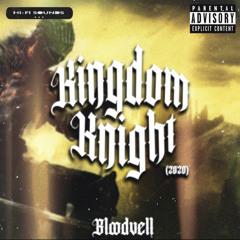 Bloodvell - KingdomKnight  (prod. REXIDE/NOTHINGTODO)
