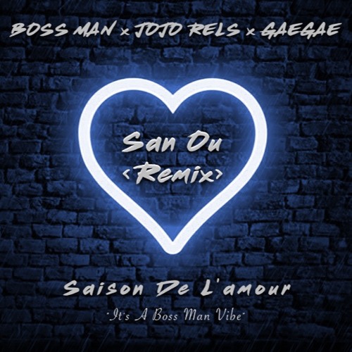 Boss Man X JoJo Rels X GaeGae - San Ou (Remix)