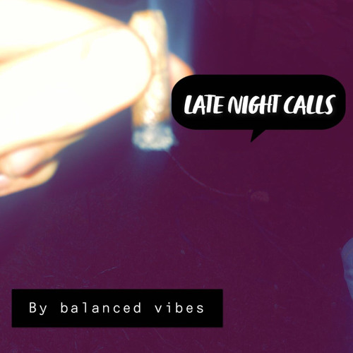 Stream Late night calls by Balanced vibes | Listen online for free on ...