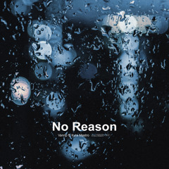 No Reason (feat. Kyra Mastro)
