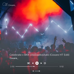 Celebrate x BKK Utastájékoztató [Coxare HT Edit] - (Acor Rework)