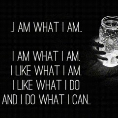 I Am What I Am