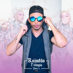 Rajadão - Trilogia Parte 3