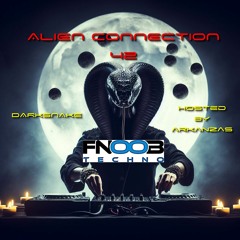 Darksnake Special Techno Alien Connection 42" Fnoob Techno Radio 3.11.2023