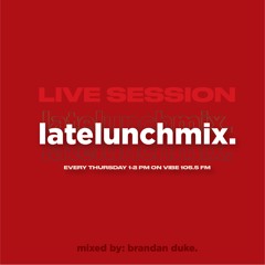 latelunchmix [5.20.2021] (live)