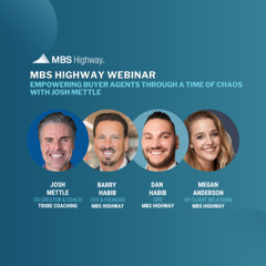 Empowering Buyer Agents Through a Time of Chaos with Josh Mettle