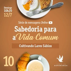 10. Cultivando Lares Sábios - Igor Miguel