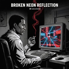 Broken Neon Reflection
