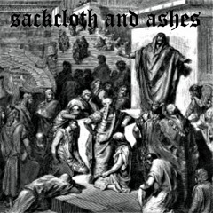 sackcloth and ashes
