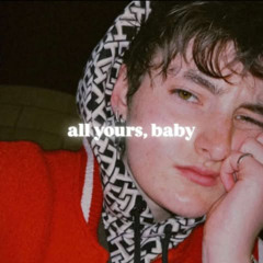 all yours, baby (mini R&B Mix)