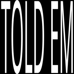 Pat - Told Em (prod. Tonycomputerlove, Wegonbeok