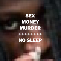 Sex Money Murder
