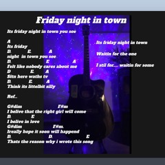 Friday Night In Town Lyric Melody Song Gutar Play O.a.h Kor O.a.h written 1989 oppdiktet