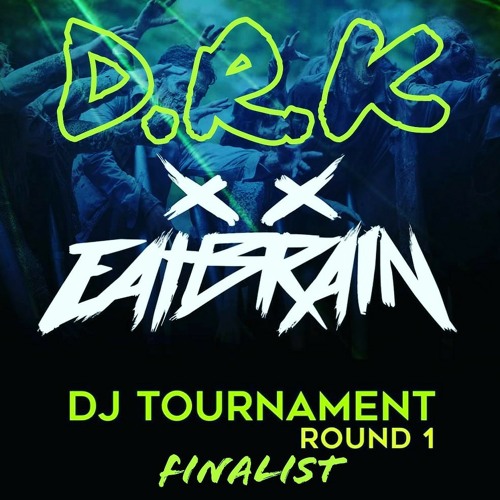 Eatbrain DJ Tournament Round 1 - D.R.K (FINALIST)