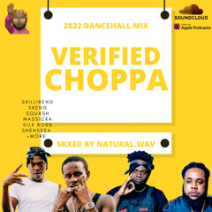 2022 DANCEHALL MIX VERIFIED CHOPPA