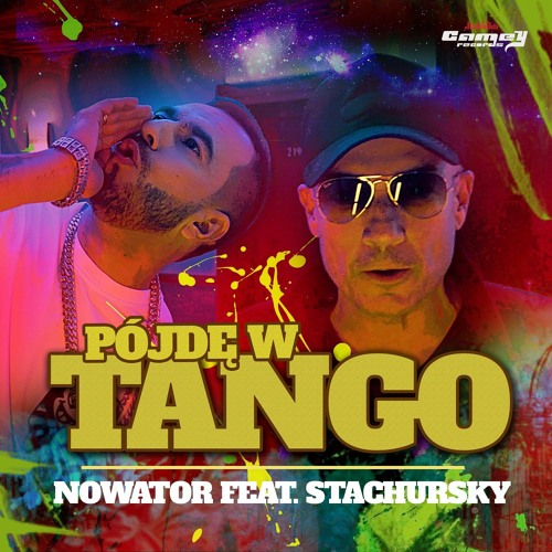 NOWATOR Feat. STACHURSKY - Pojde W Tango (Extended)