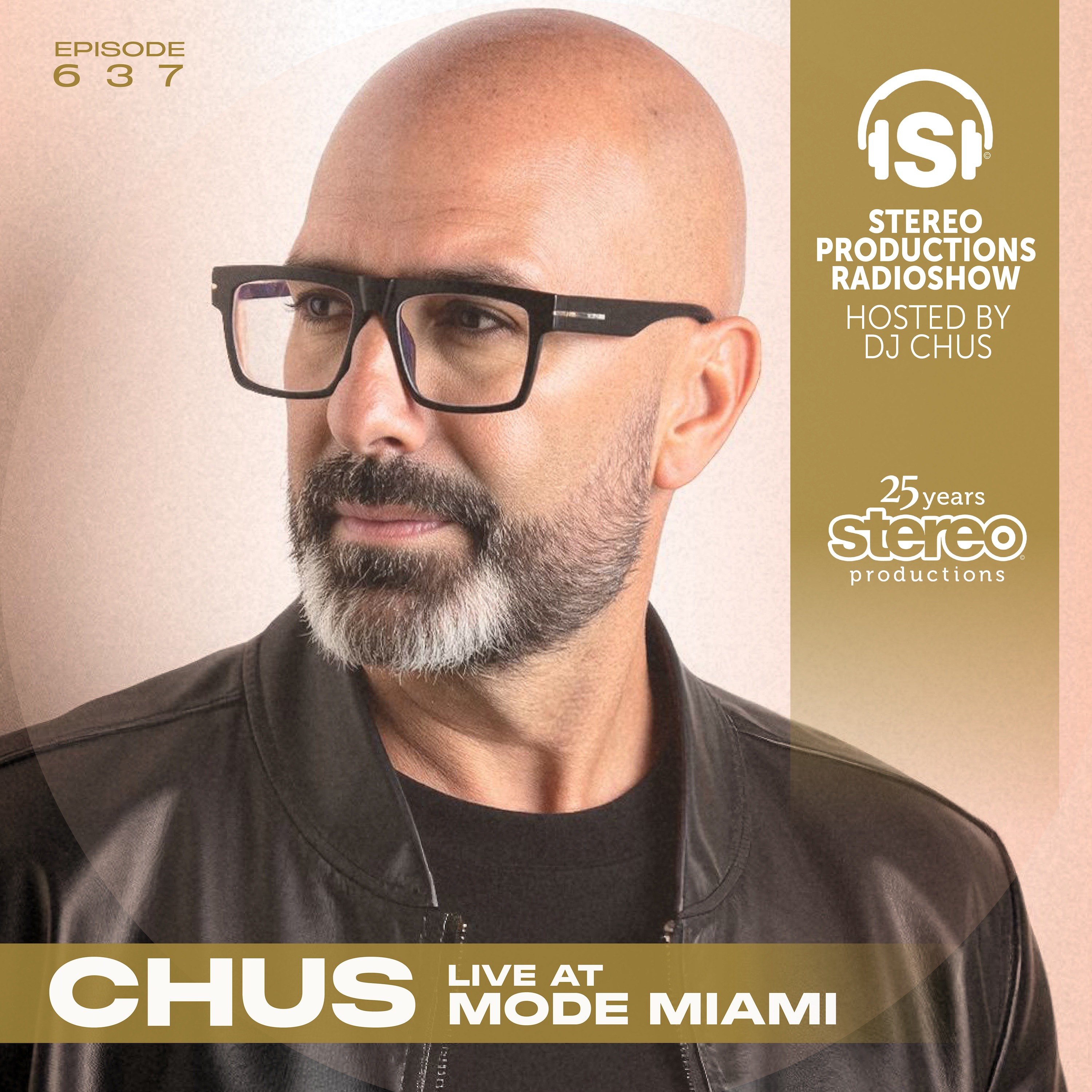 CHUS LIVE AT MODE MIAMI Stereo Productions Podcast 637 episode artwork