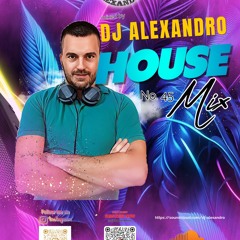 Dj Alexandro mix No. 45 (Techno, House, Afro House)