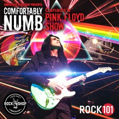 VANCOUVER ROCK SHOP & ROCK 101 Presents: Comfortably Numb Live in Vancouver
