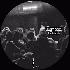 Just Doc. - Beside Me [ITU1575]