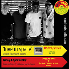 'Love In Space' Radio Show For Soul Roots Radio #5 (05/12/2025)