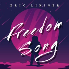 Freedom Song - Eric Liniger