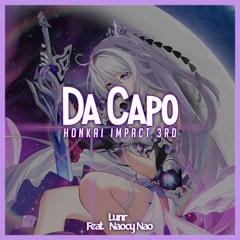 Da Capo (Honkai Impact 3rd Theme) | feat. Naocy [Lunr! Remix]
