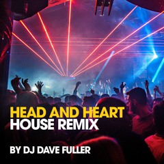 Head And Heart House Remix 2022