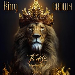 King - CROWN  (TaBiz Hip - Hop Mix)
