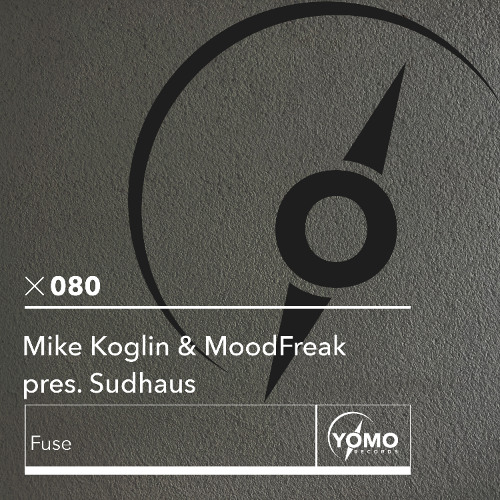 Mike Koglin, MoodFreak pres. Sudhaus - Fuse [YOMO Records]
