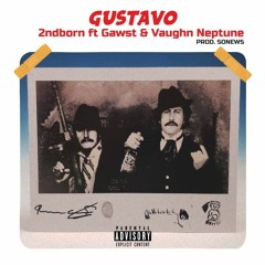2ndborn ft Gawst & Vaughnneptune_Gustavo (prodBy@sonews)