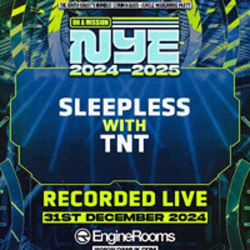 SLEEPLESS W TNT NYE 25