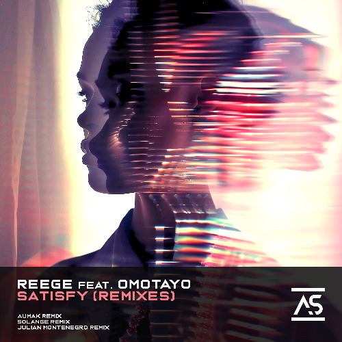 Reege feat. Omotayo - Satisfy (Solange Remix) [OUT NOW]