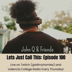 JQNF- Lets Just Call This Episode 100