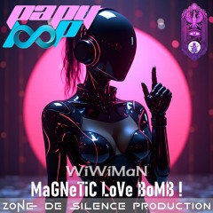 WiWiMaN - MaGNeTiC LoVe BoMB !