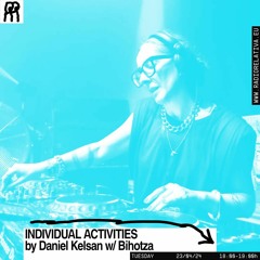 Bihotza X Radio Relativa X Individual Activities (Daniel Kelsan)