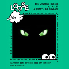 The journey begins w/ MJLST & guest: DJ Skylark - 25 Oct 25