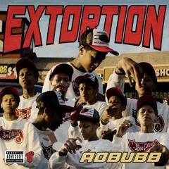 AO Bubb - Extortion [Thizzler Exclusive]