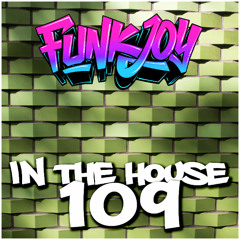 funkjoy - In The House 109