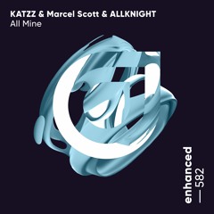 KATZZ & Marcel Scott & ALLKNIGHT - All Mine