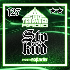 SubTerraneo Radio Ep.127:Sto Kiid 2