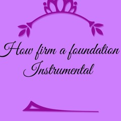 How firm a foundation-Instrumental
