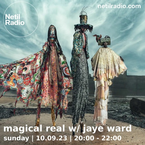 Magical Real w/ jaye ward 10th september 2023 - the final show