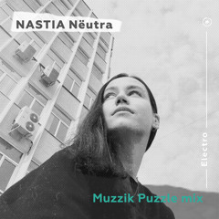 Nastia Nëutra - Muzzik Puzzle mix.mp3