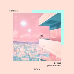 LIONE - Revive (Miles Away Remix)