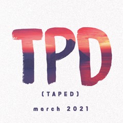 TPD (taped) #7 March 2021 (Ibiza Calling)